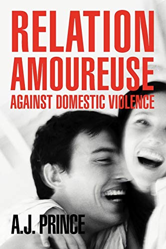 9781477289846: Relation Amoureuse: Against Domestic Violence