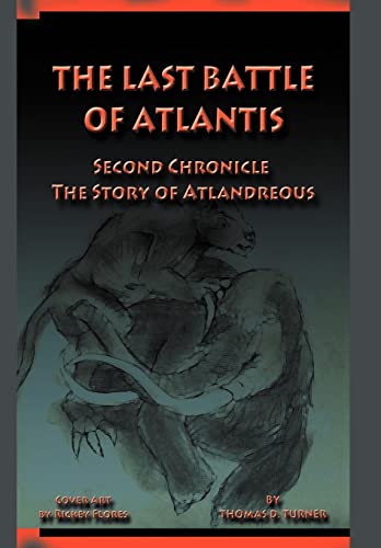Stock image for The Last Battle of Atlantis Second Chronicle the Story of Atlandreous for sale by PBShop.store US
