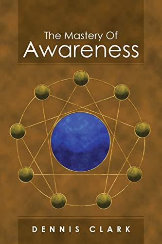 Beispielbild fr The Mastery of Awareness zum Verkauf von Chiron Media