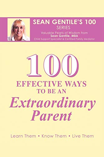 Stock image for 100 Effective Ways To Be An Extraordinary Parent for sale by Lucky's Textbooks