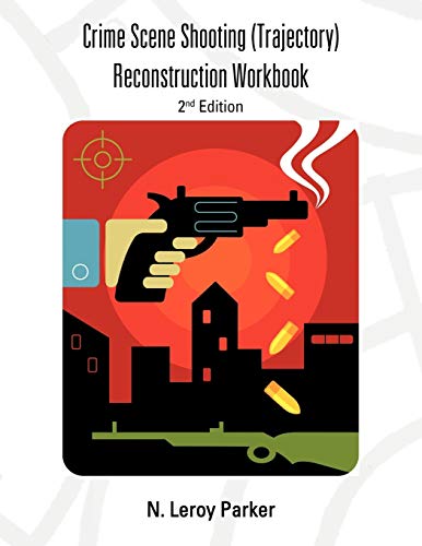 Beispielbild fr Shooting Reconstruction Workbook : 2nd Edition zum Verkauf von Better World Books