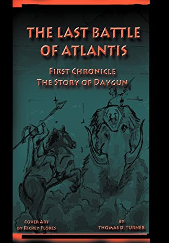 Stock image for The Last Battle of Atlantis First Chronicle the Story of Daygun for sale by PBShop.store US