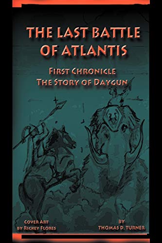 Stock image for The Last Battle of Atlantis First Chronicle The Story of Daygun for sale by PBShop.store US