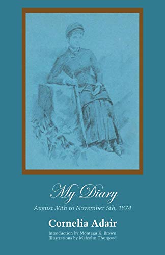 Beispielbild fr My Diary: August 30th to November 5th, 1874 zum Verkauf von GF Books, Inc.