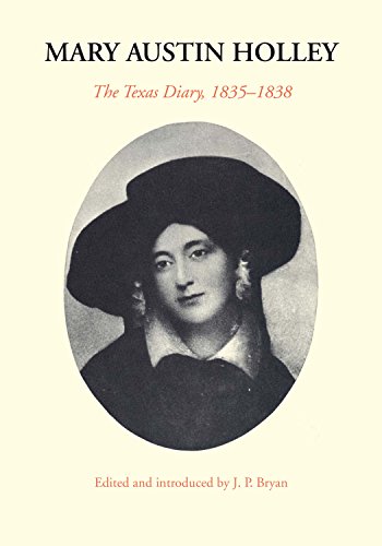 Beispielbild fr Mary Austin Holley: The Texas Diary, 1835?1838 zum Verkauf von GF Books, Inc.