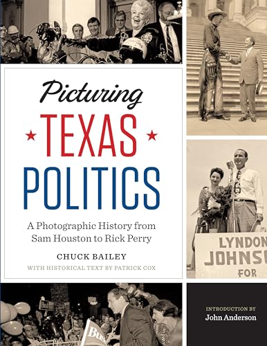 Beispielbild fr Picturing Texas Politics : A Photographic History from Sam Houston to Rick Perry zum Verkauf von Better World Books