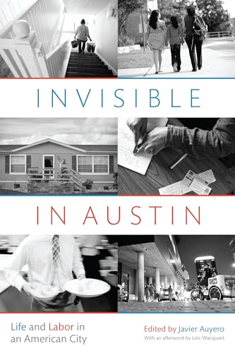 9781477303658: Invisible in Austin: Life and Labor in an American City