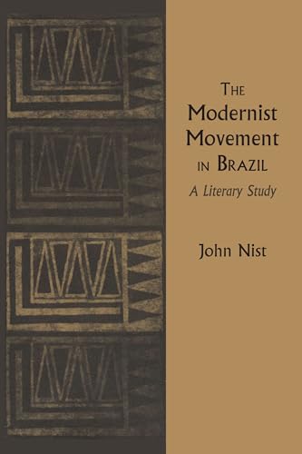 9781477304501: The Modernist Movement in Brazil: A Literary Study