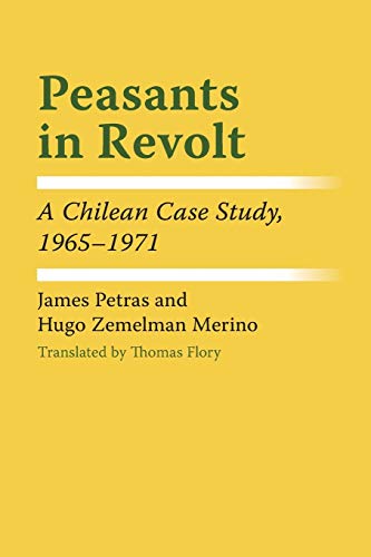 9781477304563: Peasants in Revolt: A Chilean Case Study, 1965-1971: 28 (LLILAS Latin American Monograph Series)