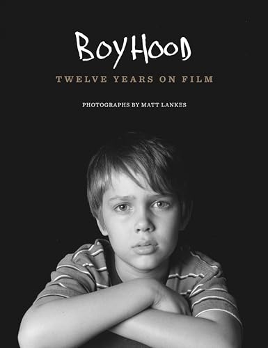 Stock image for Boyhood: Twelve Years on Film for sale by Half Price Books Inc.