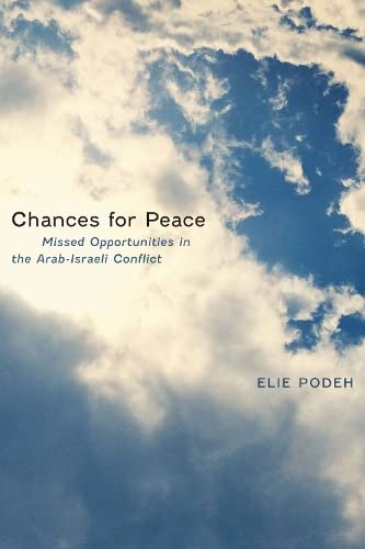 9781477305607: Chances for Peace: Missed Opportunities in the Arab-Israeli Conflict