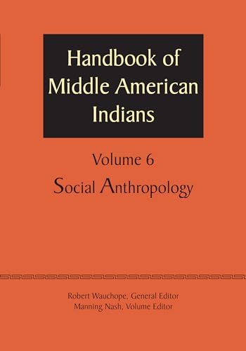 Beispielbild fr Handbook of Middle American Indians, Volume 6 : Social Anthropology zum Verkauf von Better World Books