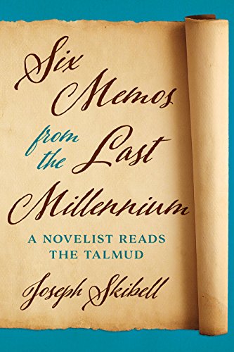 Beispielbild fr Six Memos from the Last Millennium : A Novelist Reads the Talmud zum Verkauf von Better World Books