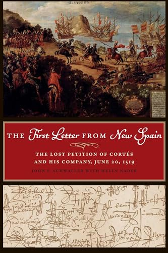 Beispielbild fr The First Letter from New Spain: The Lost Petition of Cort s and His Company, June 20, 1519 zum Verkauf von ThriftBooks-Dallas