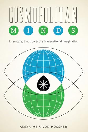 9781477307656: Cosmopolitan Minds: Literature, Emotion, and the Transnational Imagination (Cognitive Approaches to Literature and Culture Series)