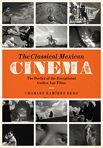 9781477308059: The Classical Mexican Cinema: The Poetics of the Exceptional Golden Age Films
