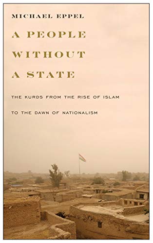9781477309117: People Without a State: The Kurds from the Rise of Islam to the Dawn of Nationalism