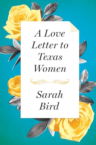 Imagen de archivo de A Love Letter to Texas Women a la venta por Dream Books Co.