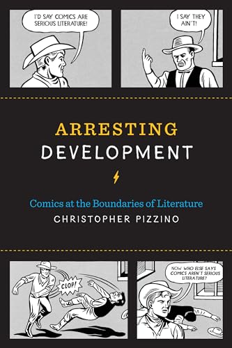 9781477309773: Arresting Development: Comics at the Boundaries of Literature
