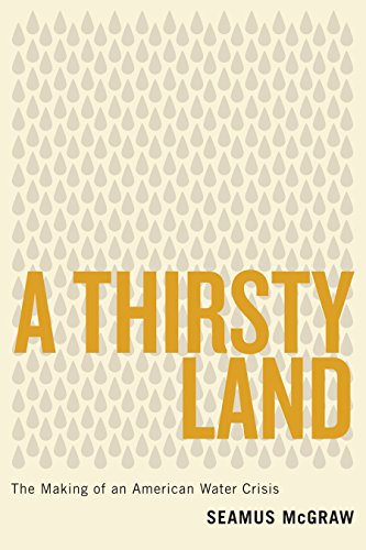 Stock image for A Thirsty Land: The Making of an American Water Crisis (Peter T. Flawn Series in Natural Resource) for sale by SecondSale