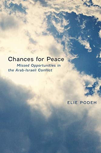 9781477312223: Chances for Peace: Missed Opportunities in the Arab-Israeli Conflict