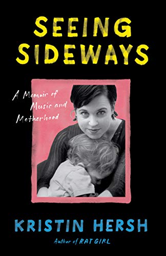 Imagen de archivo de Seeing Sideways: A Memoir of Music and Motherhood a la venta por ThriftBooks-Atlanta