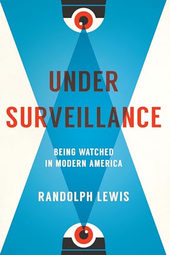 Beispielbild fr Under Surveillance: Being Watched in Modern America zum Verkauf von Textbooks_Source