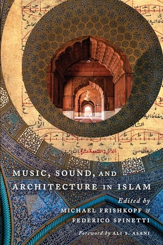 Stock image for Music, Sound, and Architecture in Islam for sale by Friends of  Pima County Public Library