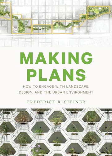 Stock image for Making Plans: How to Engage with Landscape, Design, and the Urban Environment for sale by HPB-Diamond