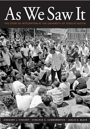 Stock image for As We Saw It: The Story of Integration at the University of Texas at Austin for sale by HPB-Red