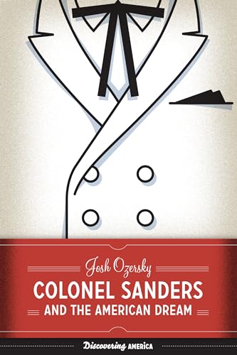 Imagen de archivo de Colonel Sanders and the American Dream: 3 (Discovering America) a la venta por WorldofBooks