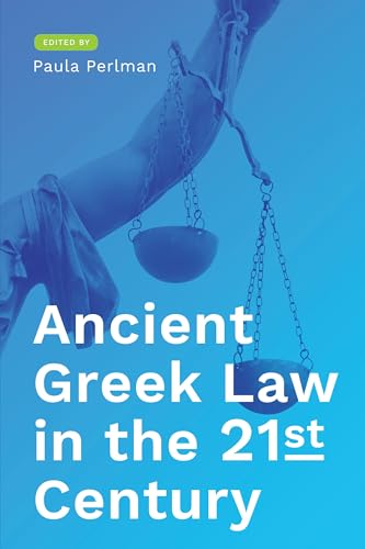 Stock image for Ancient Greek Law in the 21st Century for sale by Moe's Books