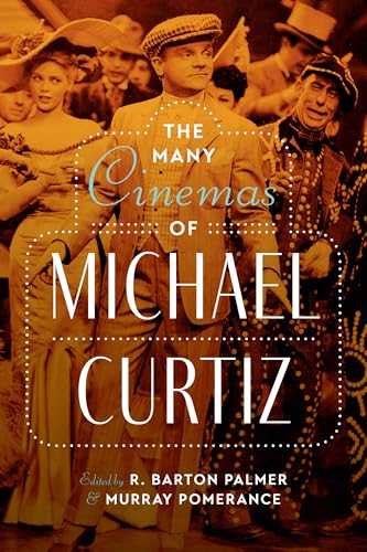 9781477315545: The Many Cinemas of Michael Curtiz