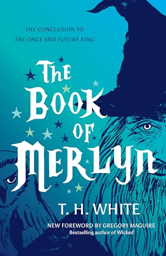 9781477317211: The Book of Merlyn: The Conclusion to The Once and Future King