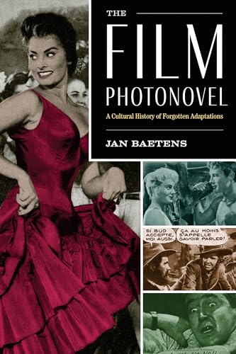 Beispielbild fr The Film Photonovel: A Cultural History of Forgotten Adaptations (World Comics and Graphic Nonfiction Series) zum Verkauf von HPB-Red