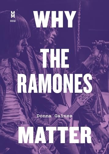 Beispielbild fr Why the Ramones Matter zum Verkauf von Blackwell's