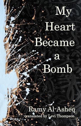 Stock image for My Heart Became a Bomb (Emerging Voices from the Middle East) for sale by HPB-Diamond