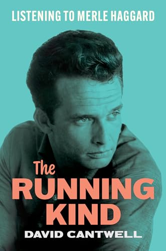 Beispielbild fr The Running Kind: Listening to Merle Haggard (American Music Series) zum Verkauf von My Dead Aunt's Books