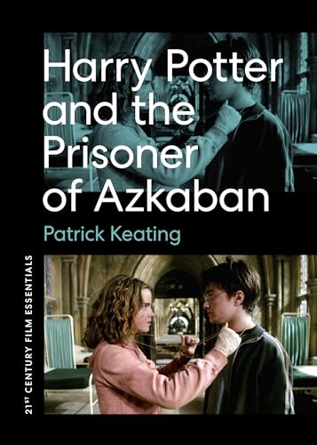 Imagen de archivo de Harry Potter and the Prisoner of Azkaban (21st Century Film Essentials) a la venta por Textbooks_Source