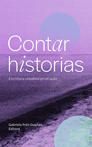 9781477326824: Contar historias: Escritura creativa en el aula