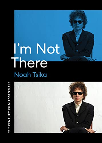 Stock image for I'm Not There (21st Century Film Essentials) for sale by Goodbooks Company