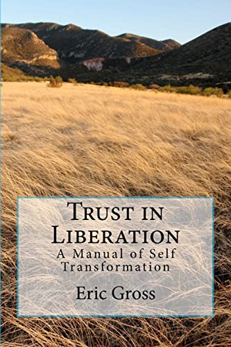 Stock image for Trust in Liberation: A Manual of Self Transformation for sale by ThriftBooks-Dallas