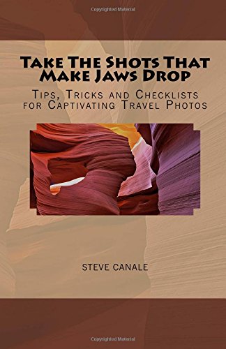 Beispielbild fr Take The Shots That Make Jaws Drop: Crash Course in Travel Photography (Volume 1) zum Verkauf von Revaluation Books