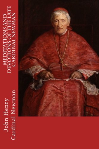 Beispielbild fr Meditations and Devotions of the Late Cardinal Newman zum Verkauf von SecondSale