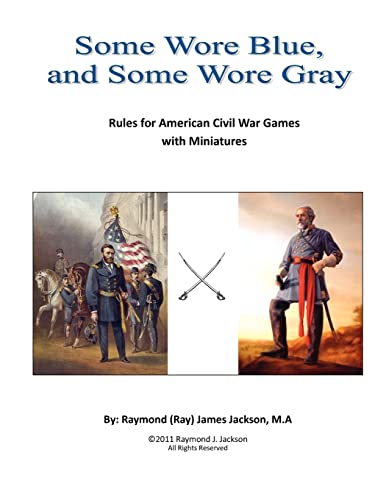 Beispielbild fr Some Wore Blue, and Some Wore Gray: Rules For American Civil War Games With Miniatures zum Verkauf von SecondSale