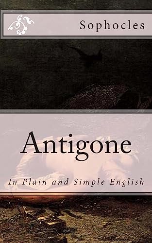 Stock image for Antigone : In Plain and Simple English for sale by Better World Books