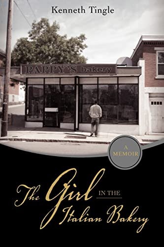 The Girl in the Italian Bakery (9781477403785) by Tingle, Kenneth