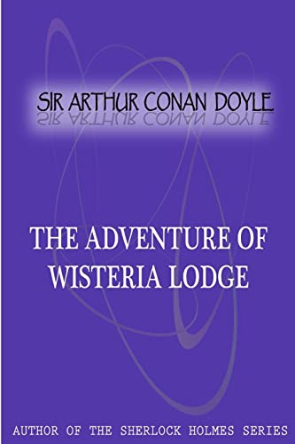 Stock image for The Adventure Of Wisteria Lodge for sale by THE SAINT BOOKSTORE
