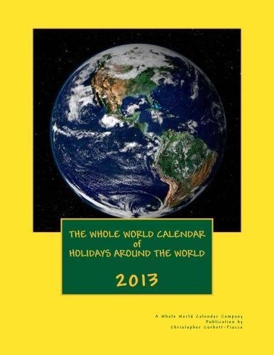 Stock image for The Whole World Calendar of Holidays Around the World 2013 for sale by Revaluation Books