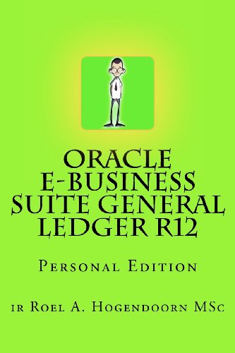 9781477409695: Oracle e-Business Suite General Ledger R12: Personal Edition